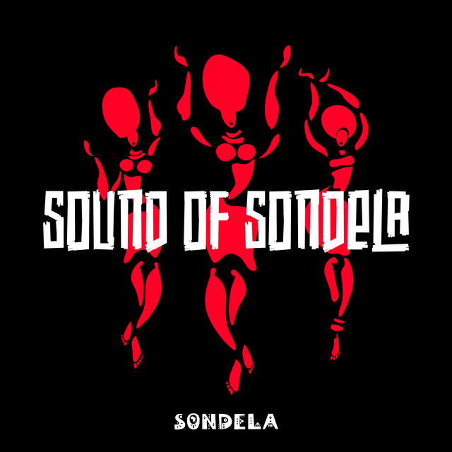 Sound of Sondela - Where Afro Meets Tech (2021)